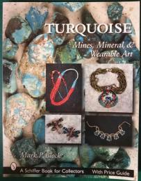 TURQUOISE : Mines, Mineral, & Wearable Art