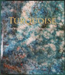TURQUOISE : The World Story of a Fascinating Gemstone