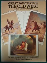 GREAT PAINTINGS OF THE OLD WEST in Full-Color Postcards : 24 Masterpieces from the Collection of The Rockwell Museum