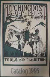 Hitching Post Supply Tools of the Tradition Catalog 1995