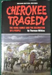 Cherokee Tragedy : the Tory of the Ridge Family and the Decimation of a People