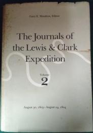 The Journals of the Lewis & Clark Expedition Volume 2 : August 30, 1803-August 24, 1804