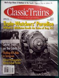 Classic Trains : The Golden Years of Railroading : Summer 2005