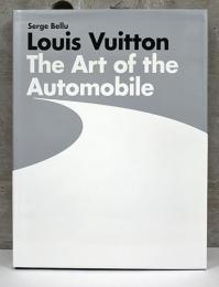 （英文）ルイ・ヴィトン編　自動車の遺産【Louis Vuitton The Art of the Automobile】