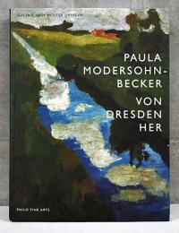 （独文）パウラ・モーダーゾーン＝ベッカー【Paula Modersohn-Becker, von Dresden her】