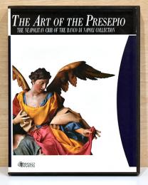 （英文）プレゼピオ　キリスト生誕劇の人形【The Art of the Presepio: The Neapolitan Crib of the Banco Di Napoli Collection】