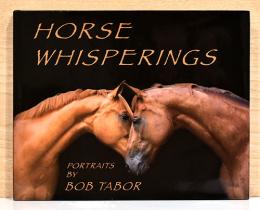 （英文）ボブ・タボール写真集　馬のささやき【Horse Whisperings】