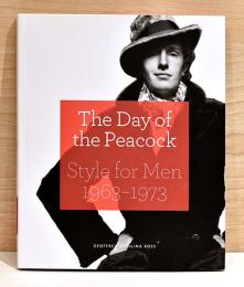 （英文）60～70年代　メンズファッションの潮流　ピーコック・レボリューション【The Days of the Peacock Style for Men 1963-1973】