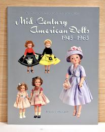 （英文）フローレンス・セリオール　ミッドセンチュリーのアメリカンドール1945-1965【Mid-Century American Dolls 1945-1965】