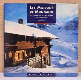 （仏文）山小屋の知識・修繕・建築【Les Maisons de Motagne: Les Connaitre, les Restaurer, les Construire】