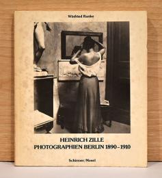 （独文）ハインリッヒ・ツィレ写真集　ベルリン1890-1910【Heinrich Zille Photographien Berlin 1890-1910】