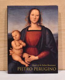 （英文）イタリア・ルネサンスの巨匠　ピエトロ・ペルジーノ画集【Pietro Perugino: Master of the Italian Renaissance】