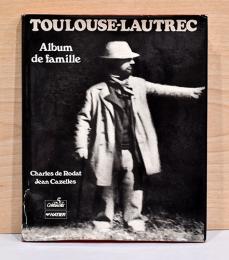 (仏文)画家ロートレックの家族アルバム　【Toulouse ‐ Lautrec Album de Famille】
