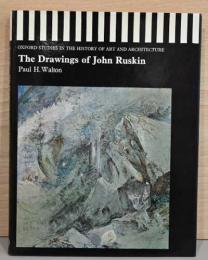（英文）ジョン・ラスキンのドローイング【the Drawings of John Ruskin】