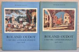 (仏文)ローラン・ウド　リトグラフ作品カタログレゾネ1・2　2冊セット【Roland Oudot : L'Oeuvre Lithographique (2Tomes - Complet) Tome I : 1930-1958, Tome II : 1958-1973】