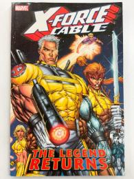 X-FORCE ＆ CABLE: THE LEGEND RETURNS 【アメコミ】【原書トレードペーパーバック】