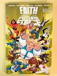 FAITH AND THE FUTURE FORCE【アメコミ】【原書トレードペーパーバック】