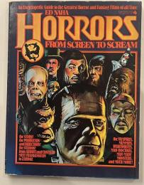 Horrors : from screen to scream : an encyclopedic guide to the greatest horror and fantasy films of all time