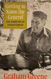 Getting to Know the General : THE STORY OF AN INVOLMENT