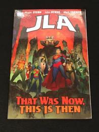 JLA : THAT WAS NOW, THIS IS THEN 【アメコミ】【原書トレードペーパーバック】