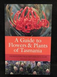 A Guide to Flowers and Plants of Tasmania ペーパーバック –【洋書】