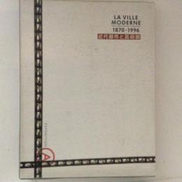 LA VILLE MODERNE　近代都市と芸術展 1870-1996　全2冊入