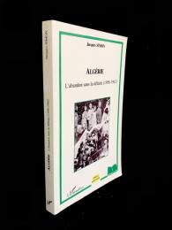 Algérie : L'abandon sans la défaite (1958-1962)
