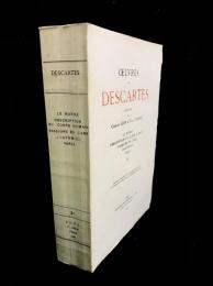 Œuvres de Descartes 11 : Le monde ; Description du corps humain ; Passions de l'âme ; Anatomica ; Varia