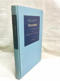 Plato's Phaedrus : A Defense of a Philosophic Art of Writing