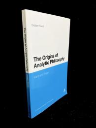 The Origins of Analytic Philosophy : Kant and Frege