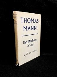 Thomas Mann : The Mediation of Art