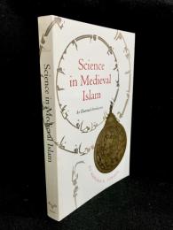Science in Medieval Islam : An Illustrated Introduction
