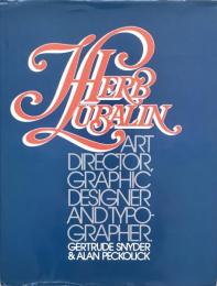 Herb Lubalin : Art Director, Graphic Designer and Typographer