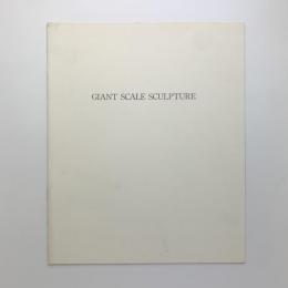 GIANT SCALE SCULPTURE