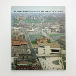 Claes Oldenburg: Large-Scale Projects, 1977-1980