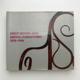 Bent Wood and Metal Furniture: 1850-1946