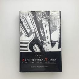 A History of Architectural Theory: From Vitruvius to the Present