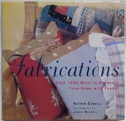 Fabrications　 Over 1000 Ways to Decorate Your Home With Fabric　　ハードカバー