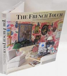 The French Touch: Decoration and Design in the Private Homes of France
