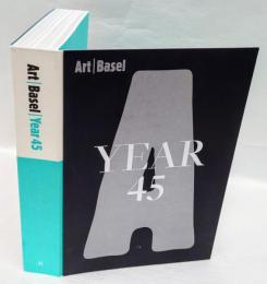 Art Basel Year 45 (Art Basel)/アートバーゼル公式年次出版物