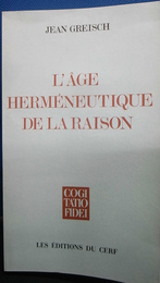 L　AGE　HERMENEUTIQUE　DE　LA　RAISON（仏文）　理性の解釈学の時代