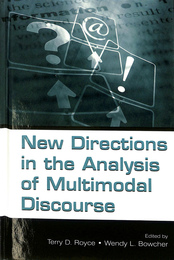 マルチモーダル談話分析の新方向（英）　New Directions in the Analysis of Multimodal Discourse