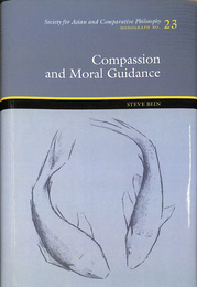 Compassion and Moral Guidance　Society for Asian and Comparative Philosophy MONOGRAPH NO.23　（英）思いやりと道徳指導
