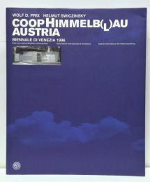 COOPHIMMELB(L)AU AUSTRIA : BIENNALE VENEZIA 1996　: コープ・ヒンメルブラウ社 カタログ