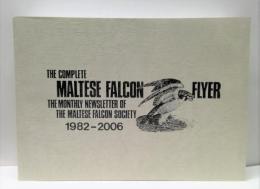 The Complete Maltese Falcon Flyer : 1982-2006(『マルタの鷹協会』日本支部会報250号記念合本)