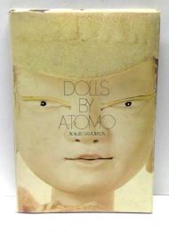 DOLLS BY ATOMO : 友永詔三の人形たち