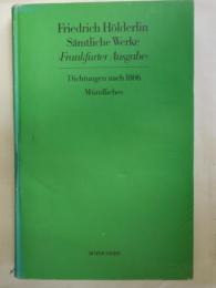 Friedrich Holderlin Samtliche Werke（Frankfurter Ausgabe）　9 Dichtugen nach 1806　Mundliches 　（独文）ヘルダーリン全集（フランクフルト版）