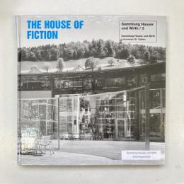 THE HOUSE OF FICTION : Sammlung Hauser und Wirth 3（展覧会図録）