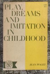 Play, Dreams And Imitation In Childhood (The Norton Library)