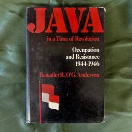 JAVA in a Time of Revolution: Occupation and Resistance 1944-46